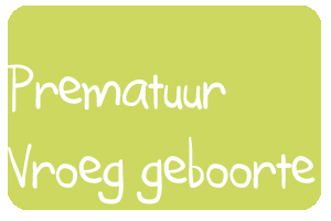 prematuur vroeg geboorte