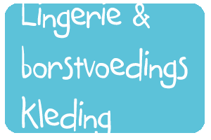 lingerie en borstvoedingskleding